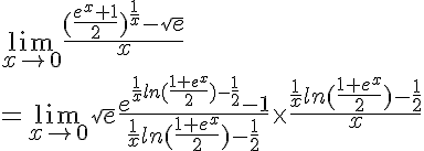 5$ \lim_{x\to 0} \frac{(\frac{e^x+1}{2})^{\frac{1}{x}}-\sqrt{e}}{x}
 \\ = \lim_{x\to 0} \sqrt{e} \frac{e^{\frac{1}{x}ln(\frac{1+e^x}{2})-\frac{1}{2}}-1}{\frac{1}{x}ln(\frac{1+e^x}{2})-\frac{1}{2}} \time \frac{{\frac{1}{x}ln(\frac{1+e^x}{2})-\frac{1}{2}}}{x}